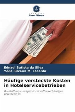 Häufige versteckte Kosten in Hotelservicebetrieben - Batista da Silva, Ednadi;Silveira M. Lacerda, Yêda