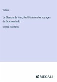 Le Blanc et le Noir; And Histoire des voyages de Scarmentado