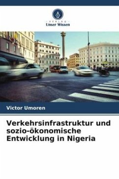 Verkehrsinfrastruktur und sozio-ökonomische Entwicklung in Nigeria - Umoren, Victor