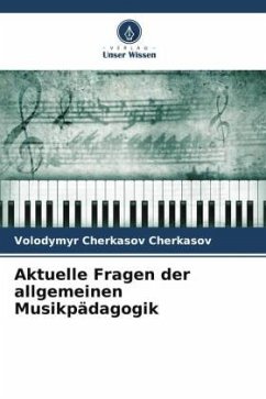 Aktuelle Fragen der allgemeinen Musikpädagogik - Cherkasov, Volodymyr Cherkasov