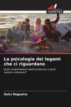 La psicologia dei legami che ci riguardano - Nogueira, Gelci