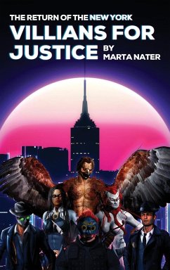 The Return Of The NY Villains For Justice - Nater, Marta