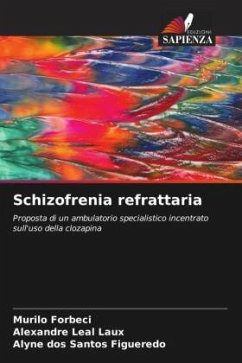 Schizofrenia refrattaria - Forbeci, Murilo;Leal Laux, Alexandre;Figueredo, Alyne dos Santos