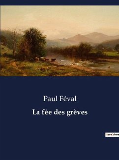 La fée des grèves - Féval, Paul