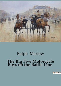 The Big Five Motorcycle Boys on the Battle Line - Marlow, Ralph