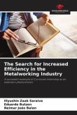 The Search for Increased Efficiency in the Metalworking Industry