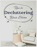 Ultimate Guide to Decluttering Your Home