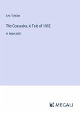 The Cossacks; A Tale of 1852