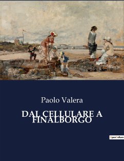 DAL CELLULARE A FINALBORGO - Valera, Paolo