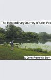 The Extraordinary Journey of Uriel Fox