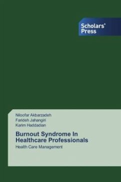 Burnout Syndrome In Healthcare Professionals - Akbarzadeh, Niloofar;Jahangiri, Farideh;Haddadian, Karim