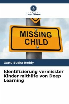 Identifizierung vermisster Kinder mithilfe von Deep Learning - Reddy, Gattu Sudha