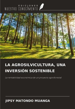 Cover LA AGROSILVICULTURA, UNA INVERSIÓN SOSTENIBLE