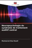 Neuropsychologie du syndrome de traitement auditif central