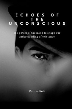 Echoes of the Unconscious - Collins, Kole