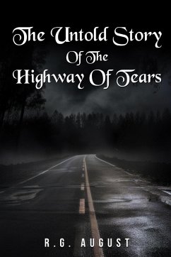 THE UNTOLD STORY OF THE HIGHWAY OF TEARS - August, R. G.