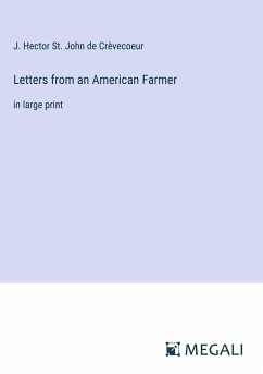 Letters from an American Farmer - Crèvecoeur, J. Hector St. John de