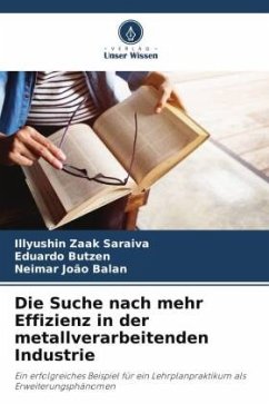 Die Suche nach mehr Effizienz in der metallverarbeitenden Industrie - Zaak Saraiva, Illyushin;Butzen, Eduardo;Balan, Neimar João