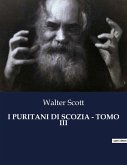 I PURITANI DI SCOZIA - TOMO III