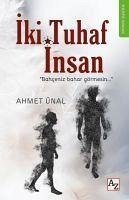 Iki Tuhaf Insan - Ünal, Ahmet