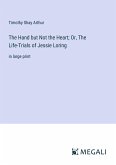 The Hand but Not the Heart; Or, The Life-Trials of Jessie Loring