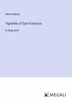 Vignettes of San Francisco - Morey, Almira