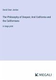 The Philosophy of Despair; And California and the Californians