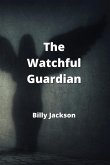 The Watchful Guardian