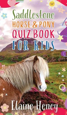 Saddlestone Horse & Pony Quiz Book for Kids - Heney, Elaine