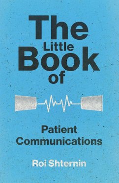 The Little Book of Patient Communication - Shternin, Roi