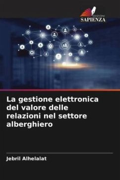 La gestione elettronica del valore delle relazioni nel settore alberghiero - Alhelalat, Jebril