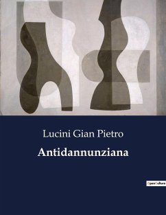 Antidannunziana - Lucini, Gian Pietro