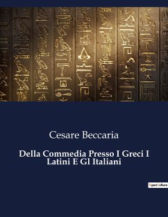 Della Commedia Presso I Greci I Latini E Gl Italiani - Beccaria, Cesare