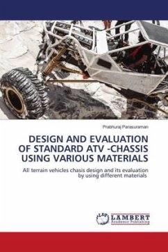 DESIGN AND EVALUATION OF STANDARD ATV -CHASSIS USING VARIOUS MATERIALS - Parasuraman, Prabhuraj