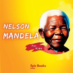 NELSON MANDELA FOR KIDS - Books, Epic