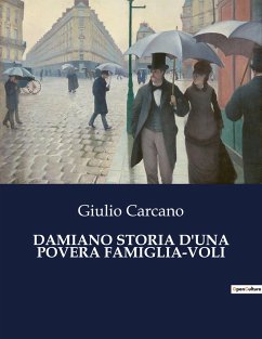 DAMIANO STORIA D'UNA POVERA FAMIGLIA-VOLI - Carcano, Giulio