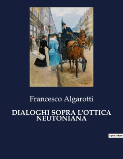 DIALOGHI SOPRA L'OTTICA NEUTONIANA - Algarotti, Francesco