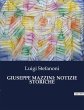 GIUSEPPE MAZZINI: NOTIZIE STORICHE - Bild 1