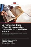 La recherche d'une efficacité accrue dans l'industrie du travail des métaux