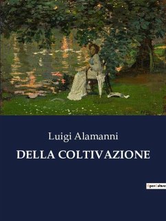 DELLA COLTIVAZIONE - Alamanni, Luigi