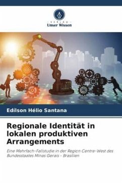 Regionale Identität in lokalen produktiven Arrangements - Santana, Edílson Hélio