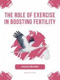 The Role of Exercise in Boosting Fertility (eBook, ePUB)