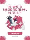 The Impact of Smoking and Alcohol on Fertility (eBook, ePUB)