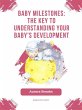 Baby Milestones- The Key to... - Bild 1