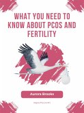 What You Need to Know About PCOS and Fertility (eBook, ePUB)