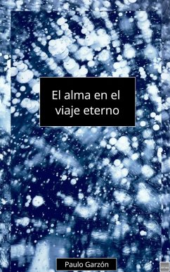 El Alma en el Viaje Eterno (eBook, ePUB) - Garzon, Paulo