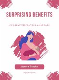 Surprising Benefits of Breastfeeding for Your Baby (eBook, ePUB)