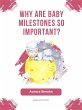 Why Are Baby Milestones So Important... - Bild 1
