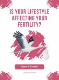 Is Your Lifestyle Affecting Your Fertility (eBook, ePUB)