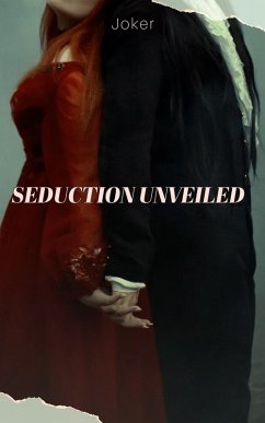 Cover Seduction Unveiled (eBook, ePUB)